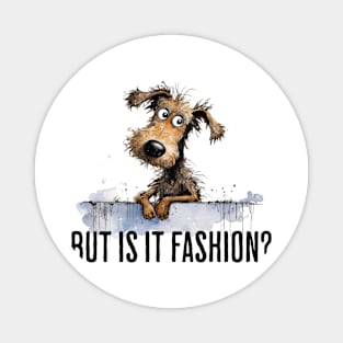 Judgy Dog Wondering "But Is It Fashion?" Magnet